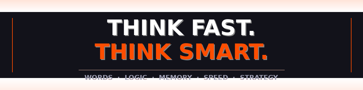 Think Fast. Think Smart.
